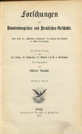 Forschungen zur brandenburgischen und preußischen Geschichte. 6. 1893