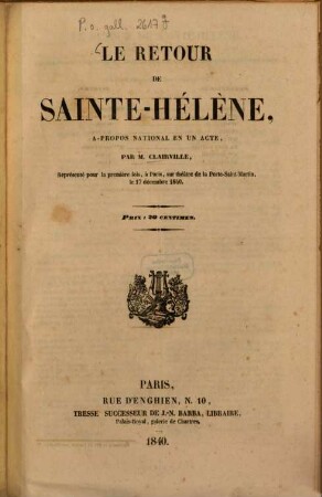 Le retour de Sainte-Hélène : a propos national en un acte
