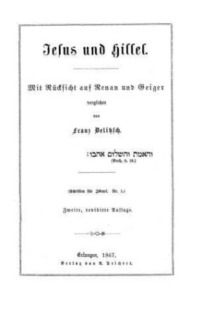 Jesus und Hillel : mit Rücksicht auf Renan und Geiger verglichen / von Franz Delitzsch