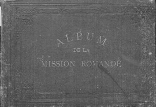 Album de la Mission romande : mission des églises libres de la Suisse romande