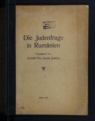 Die Judenfrage in Rumänien / hrsg. vom Comité Pro Causa Judaica
