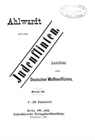Ahlwardt und seine Judenflinten : Ansichten e. deutschen Waffenoffiziers