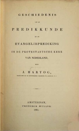 Geschiedenis van de Predikkunde en de Evangelieprediking in de Protestantsche Kerk van Nederland