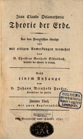 Jean Claude Delametherie Theorie der Erde : nebst einem Anhange, 2 : mit zwey Kupfertafeln