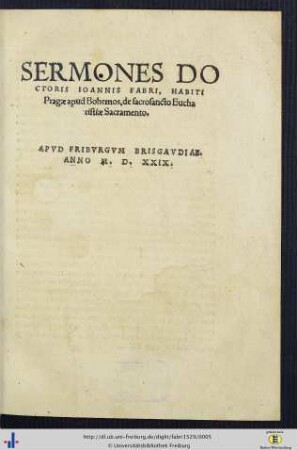 Sermones Doctoris Ioannis Fabri, Habiti Pragae apud Bohemos, de sacrosancto Eucharistiae Sacramento