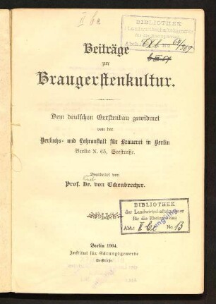 Beiträge zur Braugerstenkultur : dem deutschen Gerstenbau gewidmet