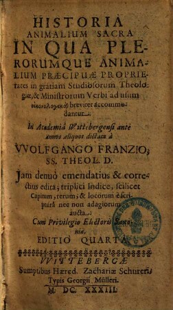 Historia animalium sacra : in qua plerorumque animalium praecipuae proprietates in gratiam studiosorum theologiae & ministrorum verbi ad usum eikonologikòn breviter accomodantur