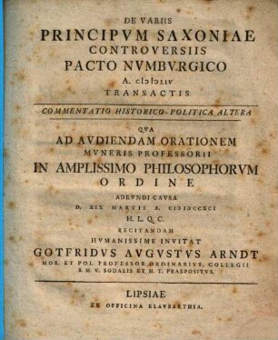 De Variis Principum Saxoniae Controversiis Pacto Numburgico A. MDLIV Transactis : Commentatio Historico-Politica .... 2