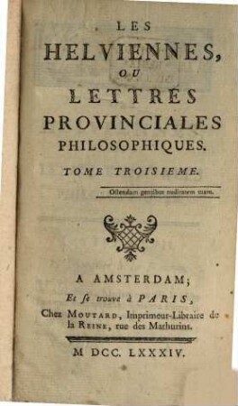 Les Helviennes Ou Lettres Provinciales Philosophiques. 3