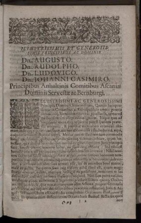 Illustrissimis Et Generosissimis Principibus Ac Dominis Dn. Augusto. Dn. Rudolpho. Dn. Ludovico. Dn. Johanni Casimiro. Principibus Anhaltinis Comitibus Ascaniæ Dominis Servestæ ac Bernburgi.