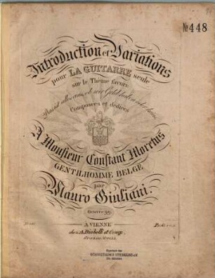 Introduction et Variations : pour la guitarre seule ; sur le thème favori: Das ist alles eins, ob wir Geld haben oder keins ; oeuvre 99