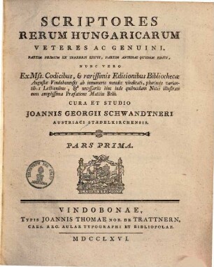 Scriptores rerum Hungaricarum veteres ac genuini, 1