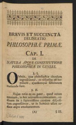 Cap. I. De Natura Atque Constitutione Philosophiae In Genere.