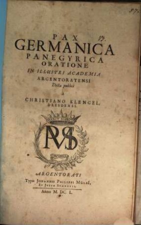 Pax Germanica Panegyrica Oratione In Illustri Academia Argentoratensi Dicta publicè à Christiano Klengel, Dresdensi