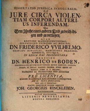 Diss. iur. inaug. de iure circa violentiam, corpori alterius inferendam, von dem Recht eines andern Leib zu beschädigen und verletzen