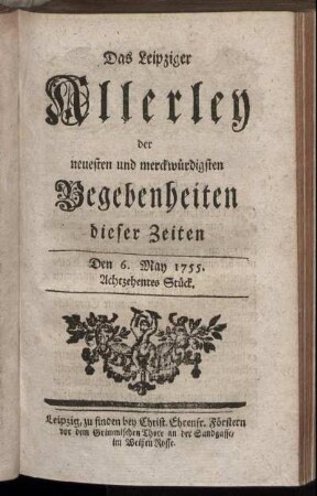 Den 6. May 1755. Achtzehentes Stück.