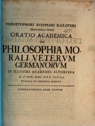 Oratio acad. de philosophia morali veterum Germanorum