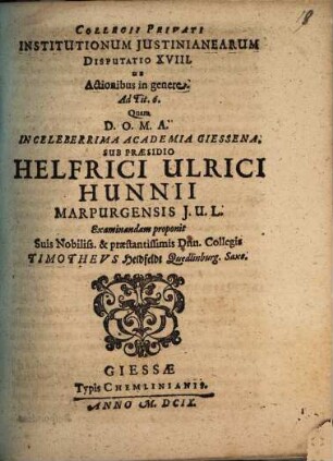 Collegii Privati Institutionum Iustinianearum Disputatio XVIII. De Actionibus in genere : Ad Tit. 6.