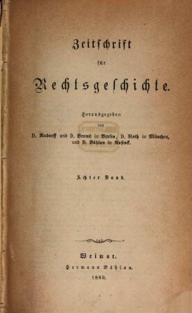 Zeitschrift für Rechtsgeschichte. 8, 8. 1869