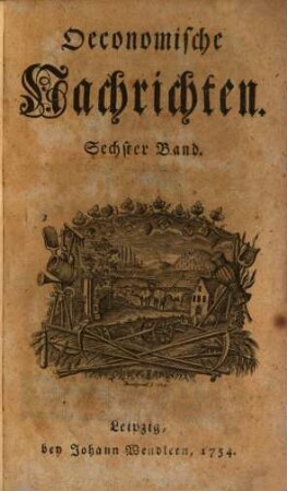 Oeconomische Nachrichten. 6. 1754