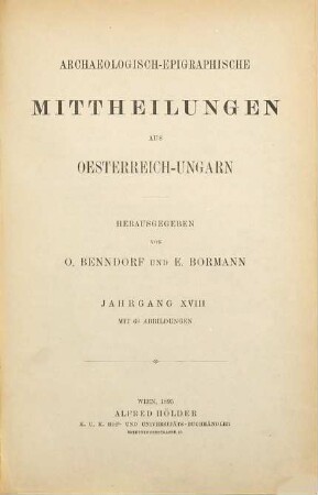 Archaeologisch-epigraphische Mittheilungen aus Oesterreich-Ungarn. 18. 1895