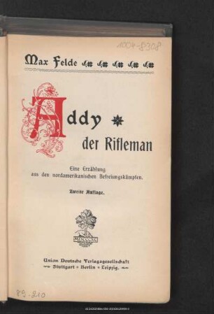 Addy, der Rifleman : eine Erzählung aus den nordamerikanischen Befreiungskämpfen