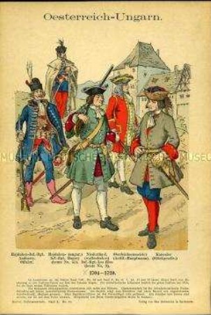 Uniformdarstellung, Offizier und Gemeine verschiedener Infanterie-Regimenter, Oberbüchsenmeister und Kanonier der Artillerie, Kaiserreich Österreich-Ungarn, 1704/1720.