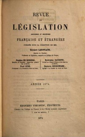Revue de législation ancienne et moderne française et étrangère. 1874