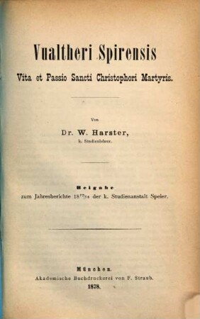 Uualtheri Spirensis vita et passio S. Christophori martyris : Von W. Harster