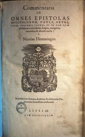 Commentaria in omnes epistolas apostolorum Pauli, Petri, Iudae, Iohannis, Iacobi et in eam quae ad Hebraeos inscribitur, scripta