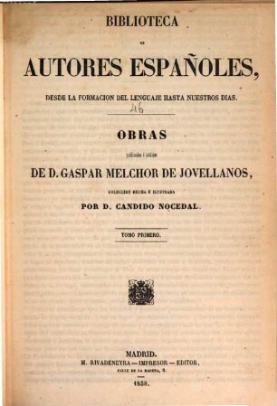 Obras publicadas et inéditas de Don Gaspar Melchor de Jovellanos. 1