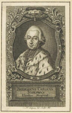 Bildnis des Fridericvs Carolvs Iosephvs Elector Mogunt.