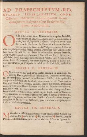 Ad Praescriptum Regularum Subsequentium Omne Officium Horarum Canonicarum secundum ritum inclytae nostrae Ecclesiae Moguntinae absolvitur.