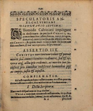 Speculatoris Anti-Calviniani, Hoc Est: Disputationum Theologicarum, In Quibus Veritas Praecipuorum dogmatum inter nos & Calvinianos controversorum defenditur, Et Calvinianos Semetipsos contradictionibus implicare ac confundere una ostenditur ..., 7