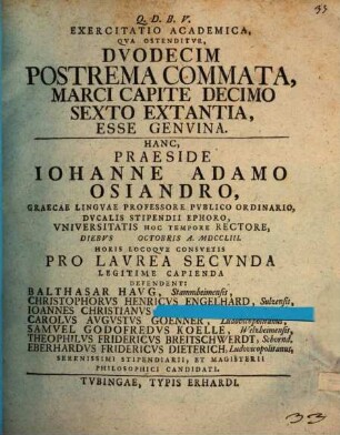 Exercitatio Academica, Qua Ostenditvr Dvodecim Postrema Commata, Marci Capite Decimo Sexto Extantia, Esse Genvina