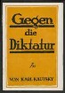 Karl Kautsky, "Gegen die Diktatur", Werbedienst der deutschen sozialistischen Republik, Nr. 89