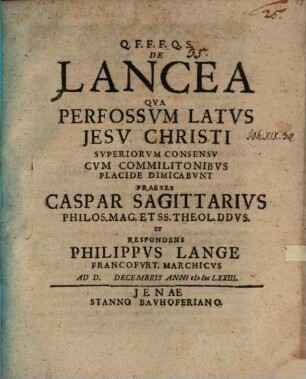 Q. F. F. F. Q. S. De Lancea Qva Perfossvm Latvs Jesv Christi
