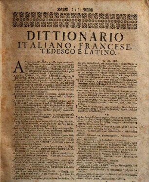 Dittionario imperiale : nel quale le quattro principali lingue dell'Europa; cioè I. l'Italiana con la Francese, Tedesca e Latina, II. la Francese con l'Italiana, Tedesca e Latina, III. la Tedesca con la Francese, Latina et Italiana, IV. la Latina con l'Italiana, Francese e Tedesca si dichiarano e propongono con i suoi vocaboli semplici ...