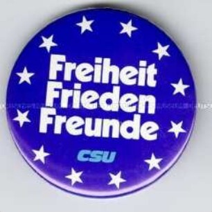 "Freiheit / Frieden / Freunde / CSU"