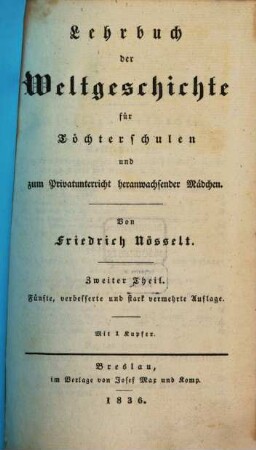 Lehrbuch der Weltgeschichte für Töchterschulen und zum Privatunterricht heranwachsender Mädchen, 2