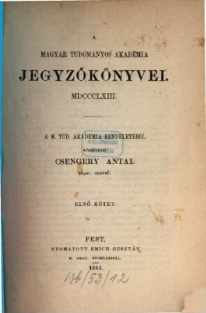 A Magyar Tudományos Akadémia jegyzőkönyvei, 1. 1863