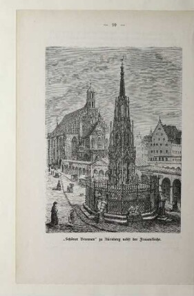 "Schöner Brunnen" zu Nürnberg nebst der Frauenkirche