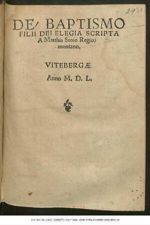 DE/ BAPTISMO || FILII DEI ELEGIA SCRIPTA || A Matthia Stoio Regio=||montano.||