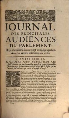 Journal Des Principales Audiences Du Parlement : ... avec les Arrests intervenus en icelles, Tome Premier. Depuis l'Anné mil six cens vingt-trois jusques en mil six cens cinquante-sept, ...