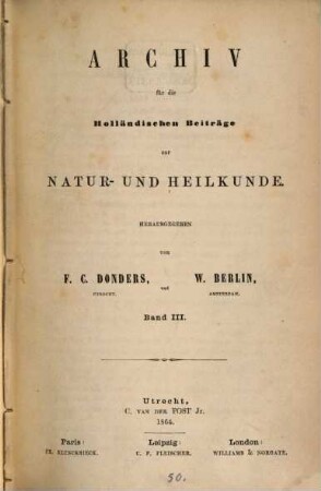 Archiv für die holländischen Beiträge zur Natur- und Heilkunde, 3. 1864