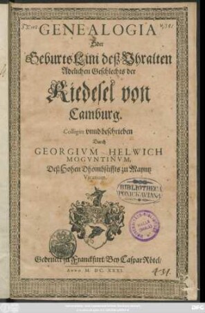 Genealogia Oder GeburtsLini deß Uhralten Adelichen Geschlechts der Riedesel von Camburg