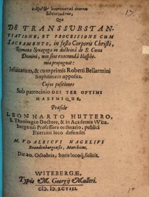 Diexodos anaskeuastikē duorum bdelygmatōn, quae de transsubstantiatione et processione cum sacramento in festo corp. Christi rom. synagoga in doctrina de coena Domini non sine execranda blasphemia pugnat