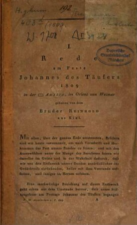Freymaurer-Analecten : [Hrsg. von d. ?? Amalia in Weimar. Gedr. als Manuskript für Brüder.]. 1, Rede am Feste Johannes des Täufers 1809 in der [Loge] Amalia, im Orient von Weimar
