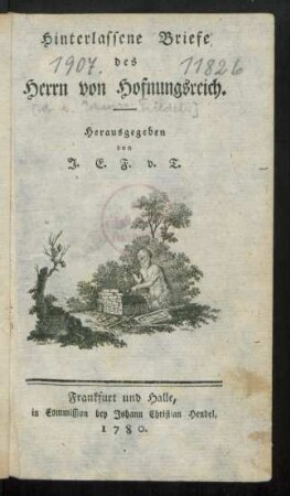 Hinterlassene Briefe des Herrn von Hofnungsreich