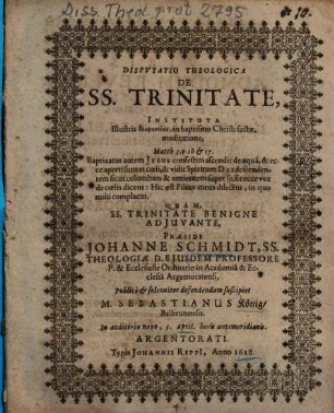 Dispvtatio Theologica De SS. Trinitate : Instituta Illustris theophaneias, in baptismo Christi factae, meditatione, Matth. 3. v. 16 et 17 ...